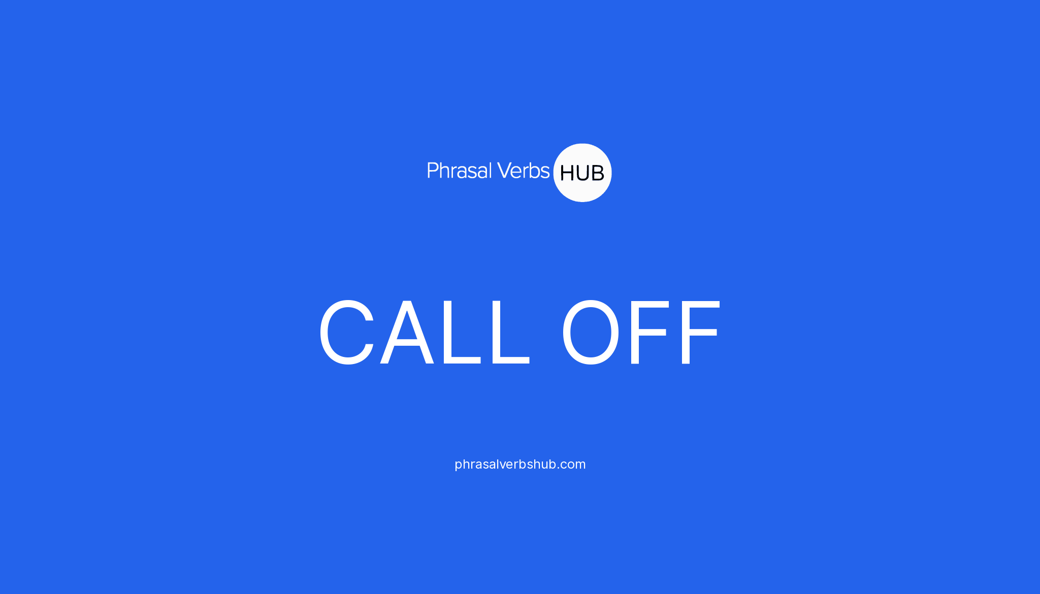 call off phrasal verb meaning in hindi